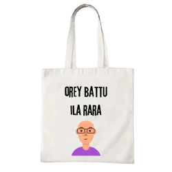 Orey Battu Ila Rara Tote Bag
