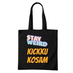 Stay Weird Kickku Kosam...