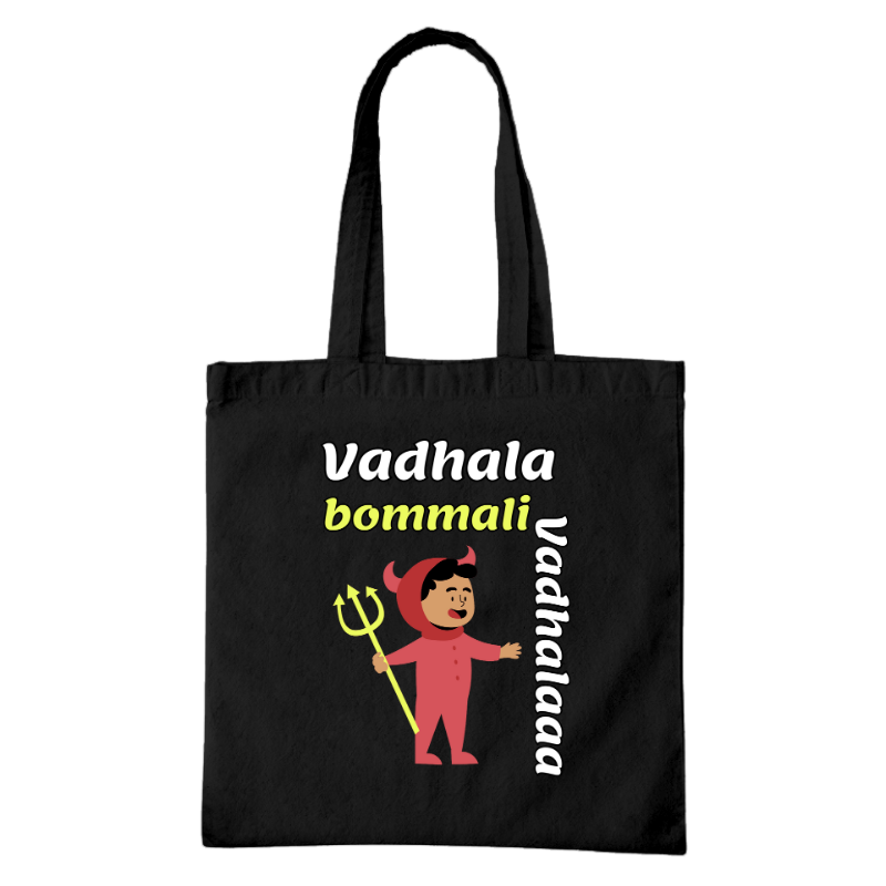 Vadhala Bommali Vadhalaa Tote Bag