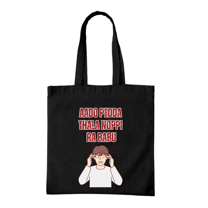 Aado Pedda Thala Noppi Ra Babu Tote Bag