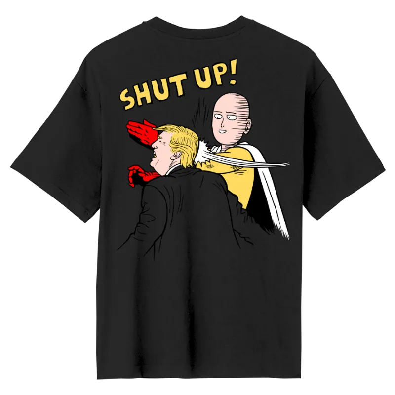 Shut Up Oversized T-Shirt