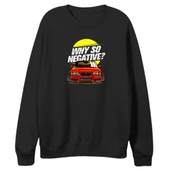 Why So Negative Sweatshirt