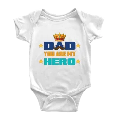 Dad You Are My Hero Baby...