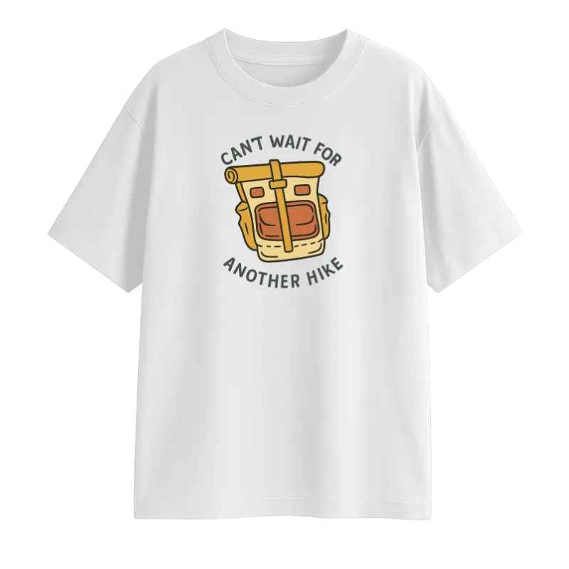 Cant Wait For Another Hike Oversized T-Shirt