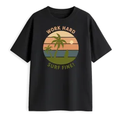 Work Hard Surf Fine!...