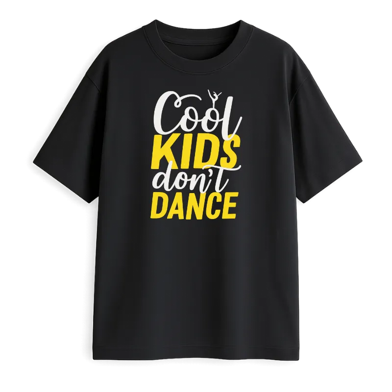 Cool Kids Dont Dance Oversized T-Shirt