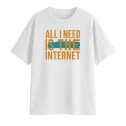 All I Need Is The Internet...