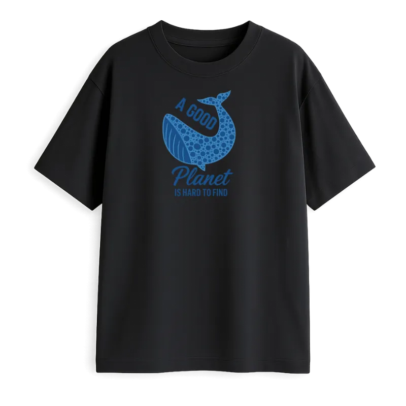 A Good Planet Is Hard To Find Oversized T-Shirt