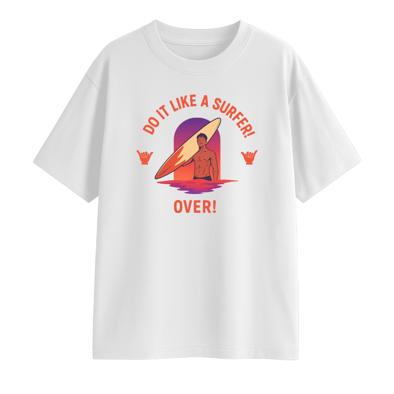 Do It Like A Surfer! Oversized T-Shirt