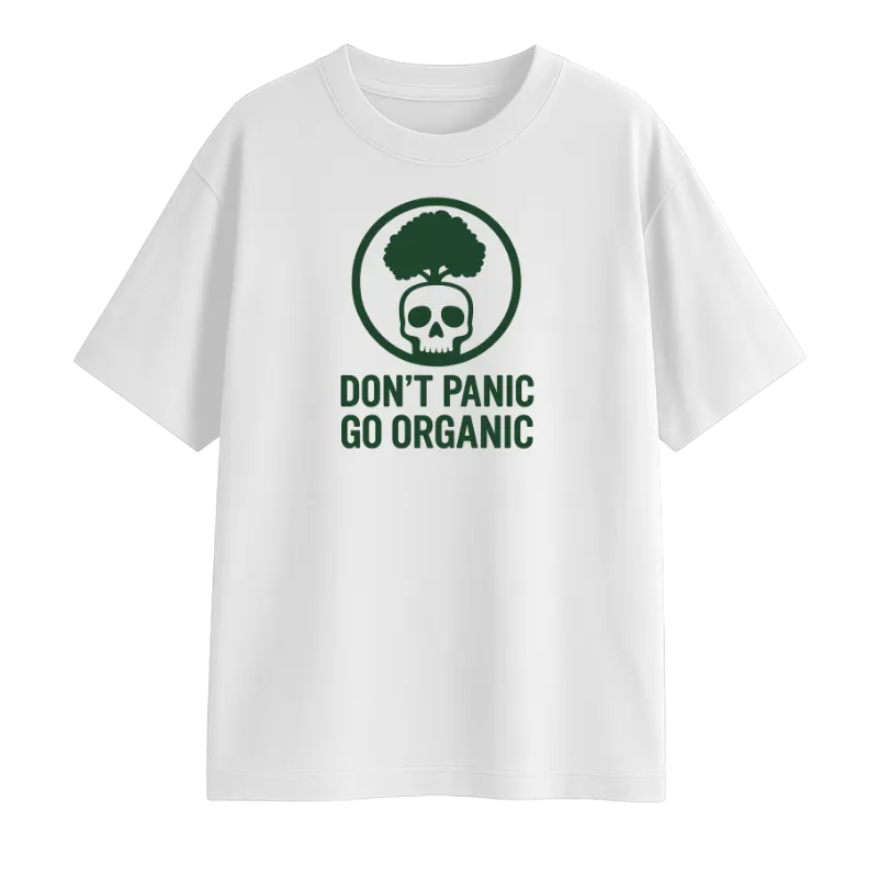 Don't Panic Go Organic Oversized T-Shirt