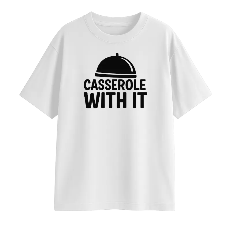 Casserole With It Oversized T-Shirt