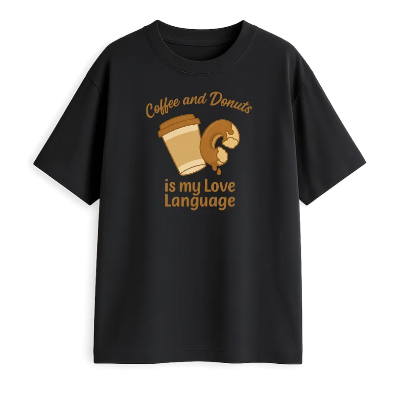 Coffee And Donuts Is My Love Language Oversized T-Shirt