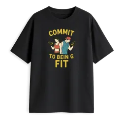Commit To Being Fit...