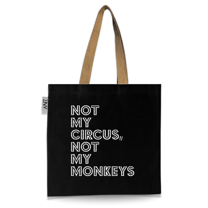 Not My Circus Tote Bag