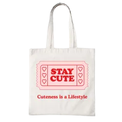 Stay Cute Tote Bag