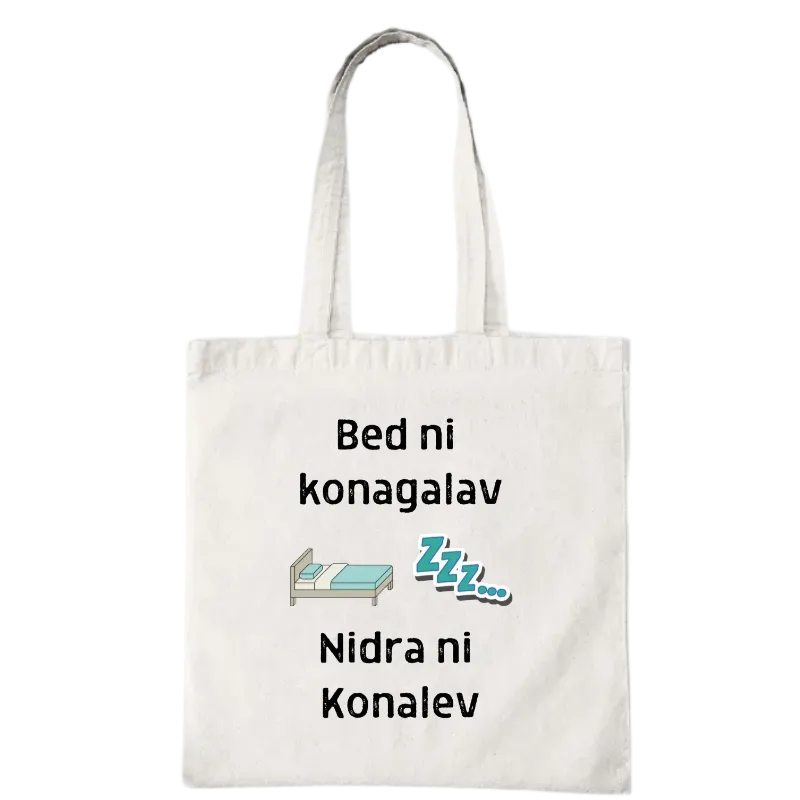 Bed Ni Konagalav Nidra Ni Konalev Tote Bag