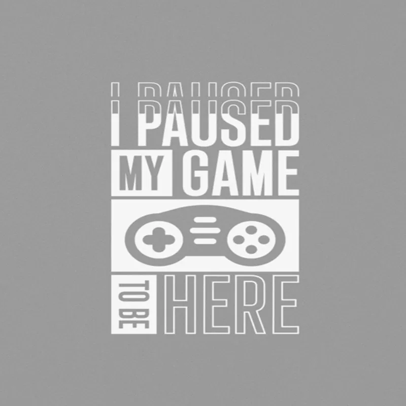 I Paused My Game To Be Here A4 StickZing