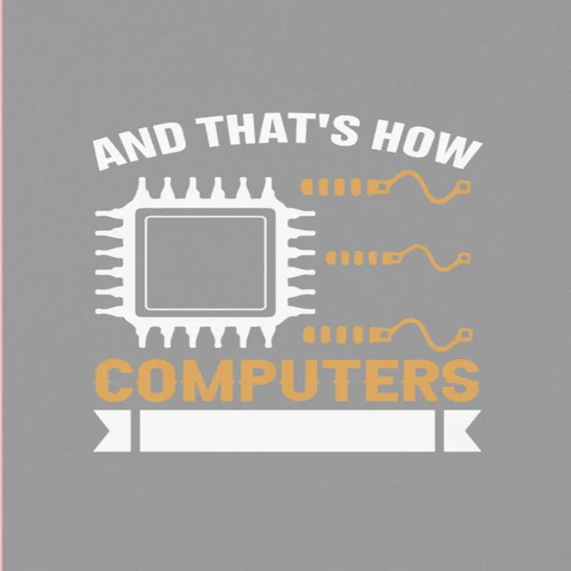 And That's How Computers A4 StickZing