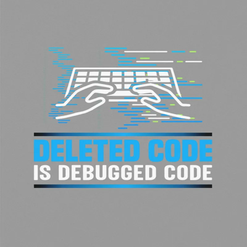 Deleted Code Is Debugged Code A4 StickZing