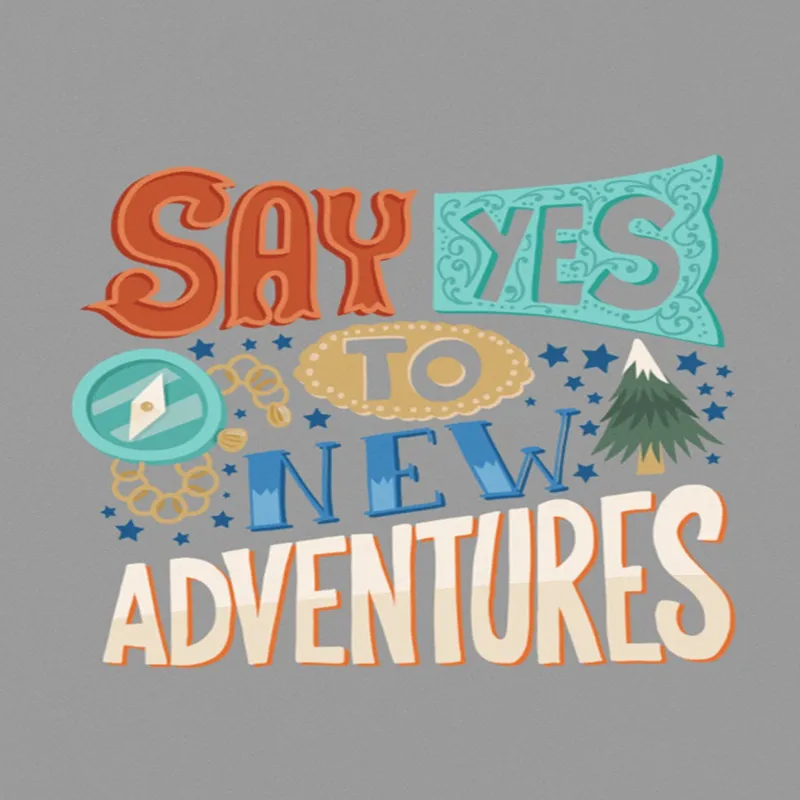 Say Yes To New Adventure A4 StickZing