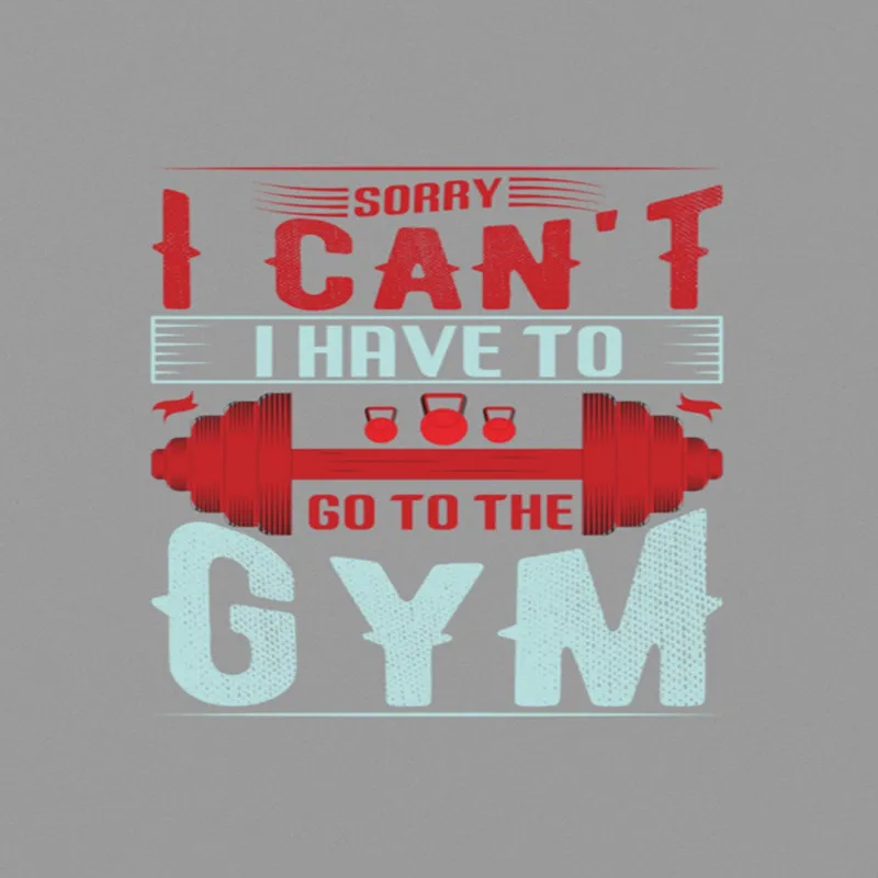 Sorry I Can't I Have To Go To The Gym A4 StickZing