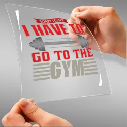 Sorry I Can't I Have To Go To The Gym A4 StickZing