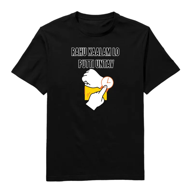 Rahu Kaalam Lo Putti  Untav Round Neck T-Shirt