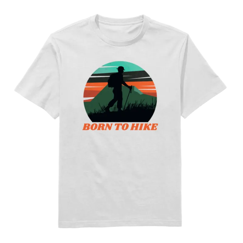 Born To Hike Round Neck T-Shirt