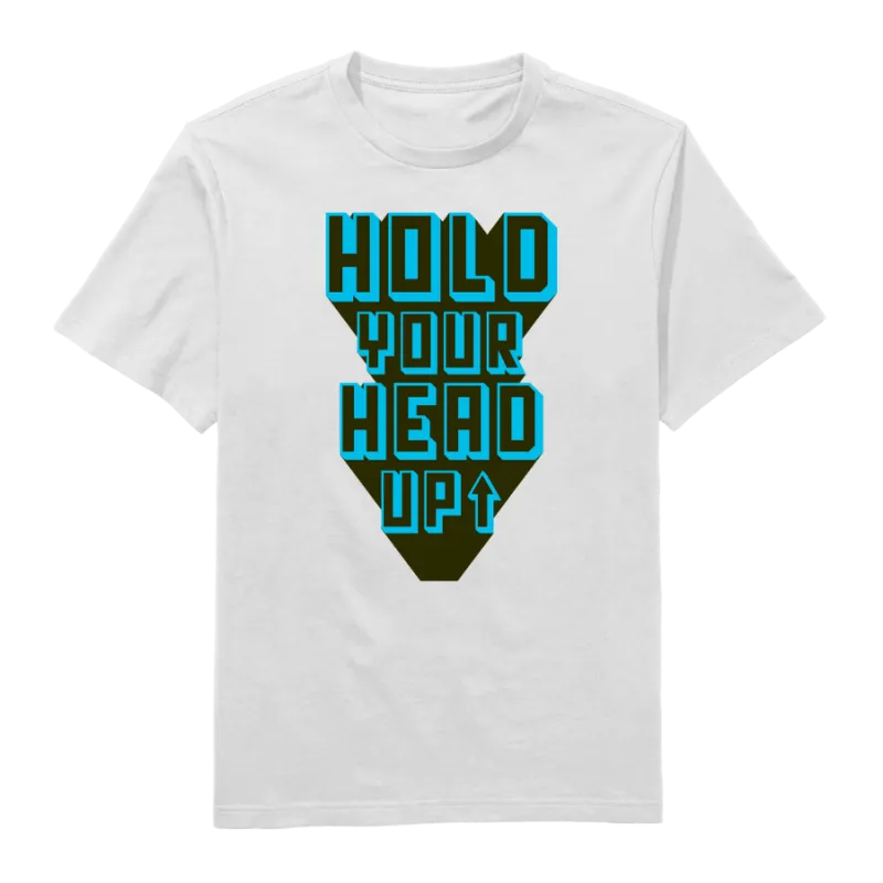 Hold Your Head Up Round Neck T-Shirt