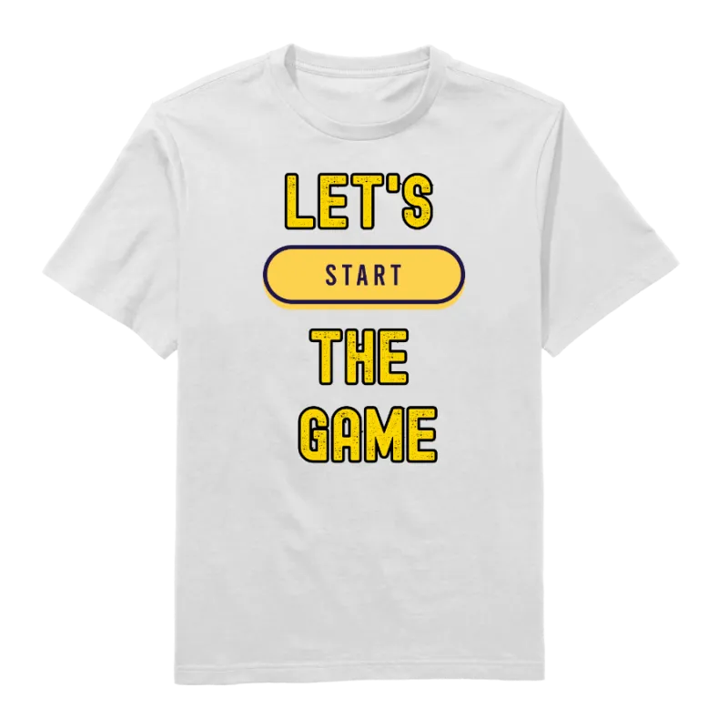 Let's start the game Round Neck T-Shirt