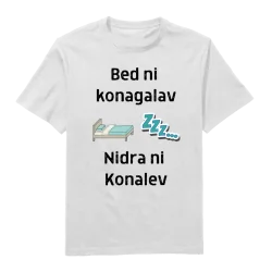 Bed Ni Konagalav Nidra Ni Konalev Round Neck T-Shirt