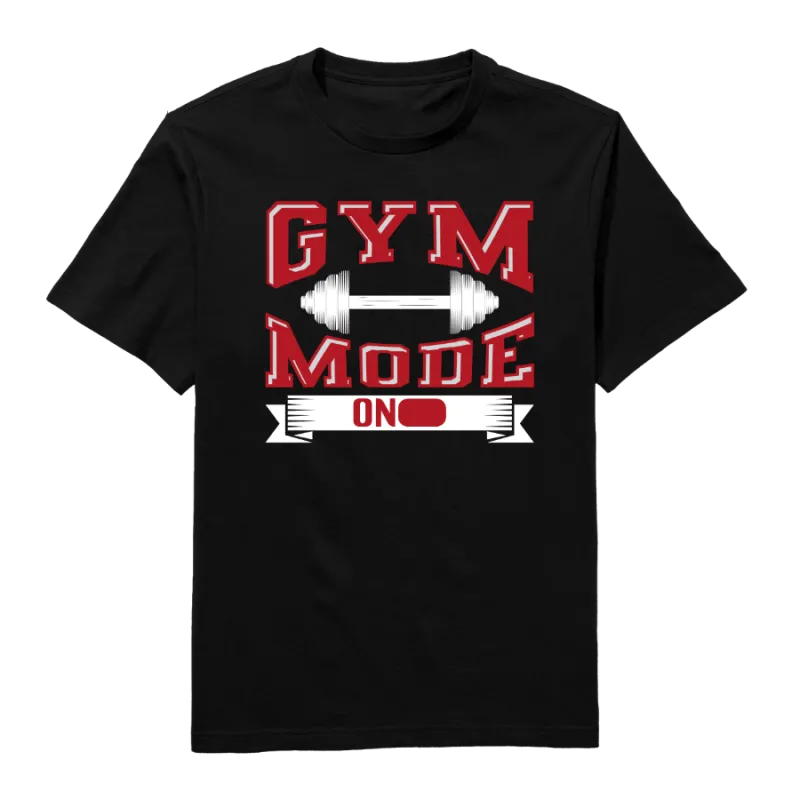 Gym Mode On! Round Neck T-Shirt