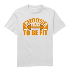 Choose To Be Fit Round Neck T-Shirt
