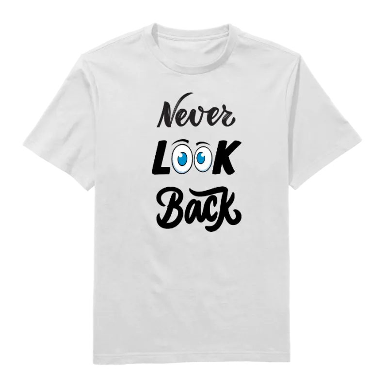 Never Look Back Round Neck T-Shirt