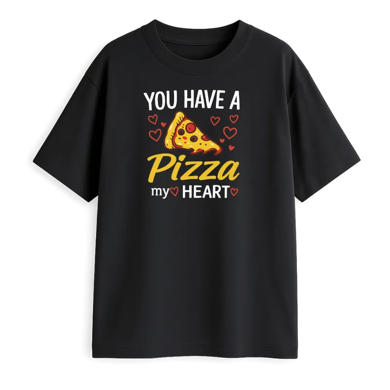 You Have A Pizza My Heart Oversized T-Shirt