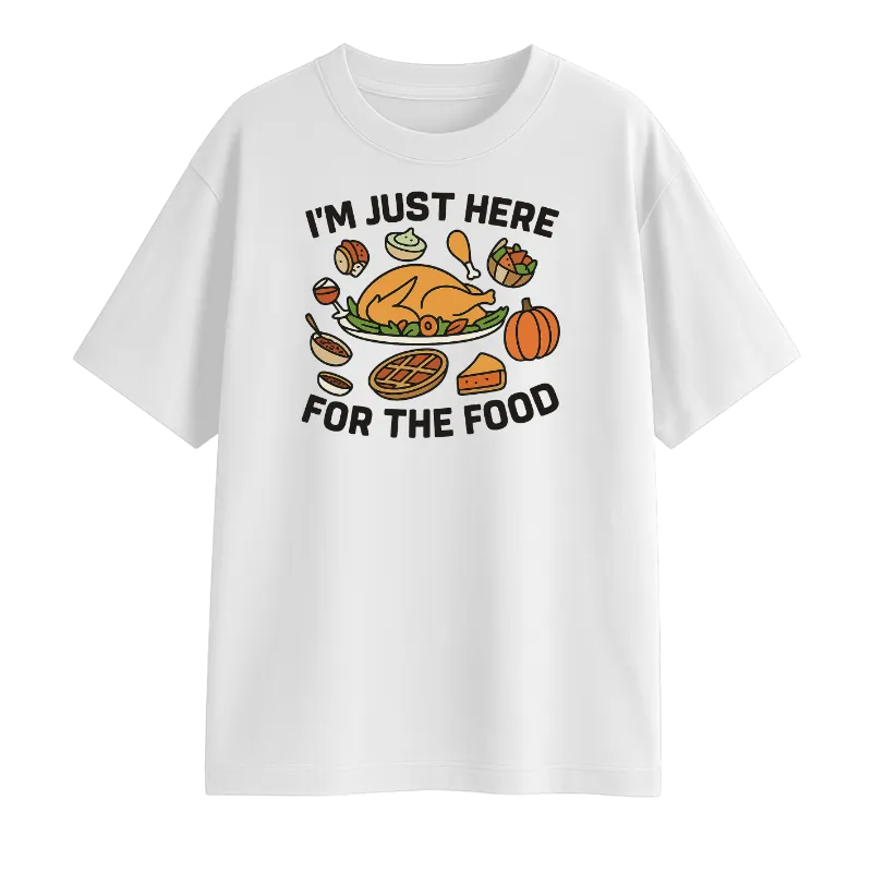 I'm Just Here For The Food Oversized T-Shirt